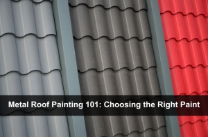 Metal Roof Painting 101: Choosing the Right Paint